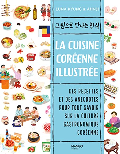 La cuisine coréenne illustrée La cuisine coréenne illustrée