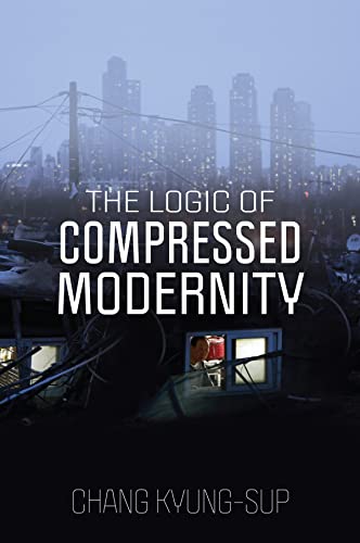 The Logic of Compressed Modernity von Polity