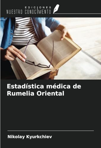 Estadística médica de Rumelia Oriental von Ediciones Nuestro Conocimiento