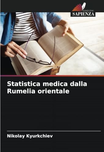 Statistica medica dalla Rumelia orientale: DE von Edizioni Sapienza