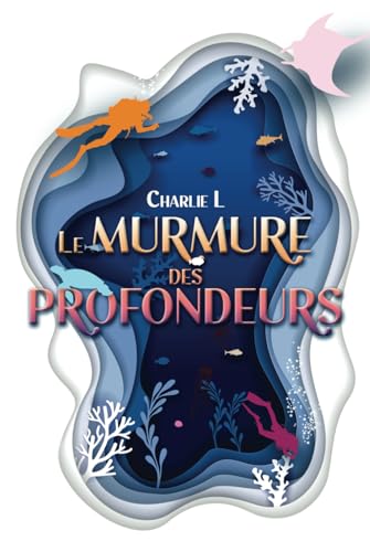 Le Murmure des Profondeurs: Collector von Charlie L