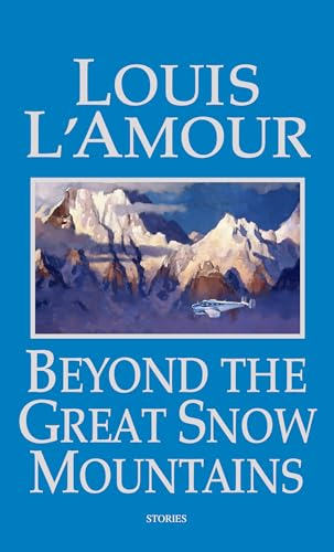Beyond the Great Snow Mountains: Stories Beyond the Great Snow Mountains: Stories von Bantam