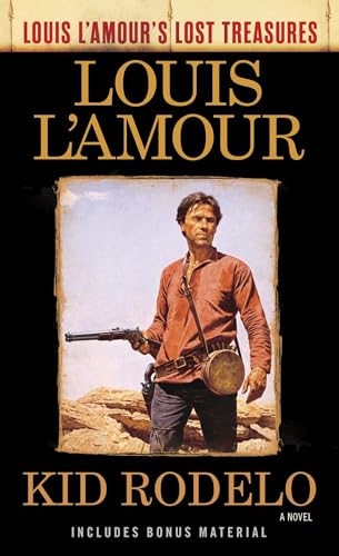 Kid Rodelo (Louis L'Amour's Lost Treasures): A Novel
