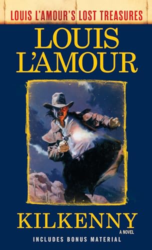 Kilkenny (Louis L'Amour's Lost Treasures): A Novel von Bantam