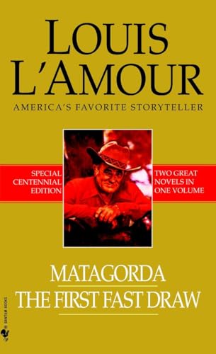 Matagorda/The First Fast Draw: Two Novels in One Volume Matagorda/The First Fast Draw: Two Novels in One Volume