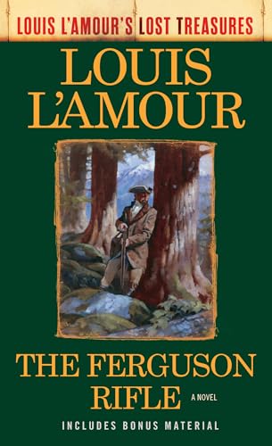 The Ferguson Rifle (Louis L'Amour's Lost Treasures): A Novel