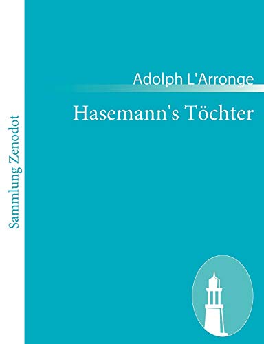 Hasemann's Töchter: Volksstück in 4 Akten von Zenodot Verlagsgesellscha