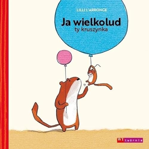Ja wielkolud ty kruszynka von Wytwórnia