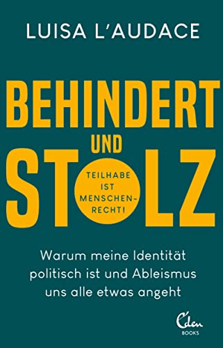 Behindert und stolz: Warum meine Identität politisch ist und Ableismus uns alle etwas angeht