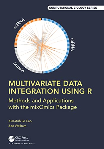 Multivariate Data Integration Using R: Methods and Applications With the Mixomics Package (Chapman & Hall/Crc Computational Biology) von Chapman & Hall/CRC