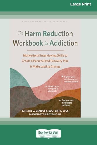The Harm Reduction Workbook for Addiction: Motivational Interviewing Skills to Create a Personalized Recovery Plan and Make Lasting Change (16pt Large Print Format) von ReadHowYouWant