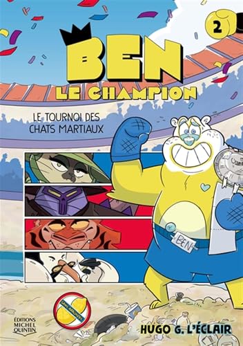 Ben le champion v 02 Le tournoi des chats martiaux von MICHEL QUINTIN QUEBEC