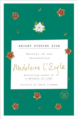 Bright Evening Star: Mystery of the Incarnation Bright Evening Star: Mystery of the Incarnation