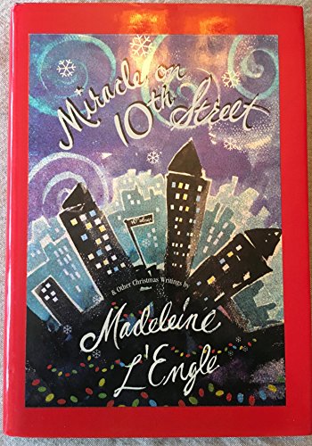 Miracle on 10th Street, & Other Christmas Writings Miracle on 10th Street, & Other Christmas Writings