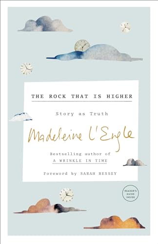 The Rock That Is Higher: Story as Truth The Rock That Is Higher: Story as Truth