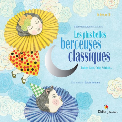 Les plus belles berceuses classiques (Livre + CD)