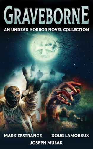 Graveborne: An Undead Horror Novel Collection von Next Chapter