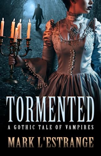Tormented: A Gothic Tale of Vampires von Independently published