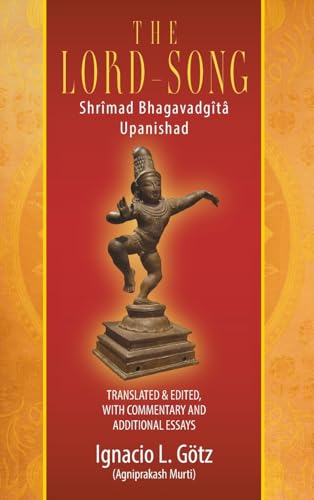 The Lord-Song: Shrîmad Bhagavadgîtâ Upanishad von Strategic Book Publishing
