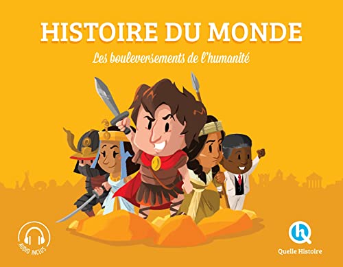 Histoire du monde (Classique +): Les bouleversements de l'humanité