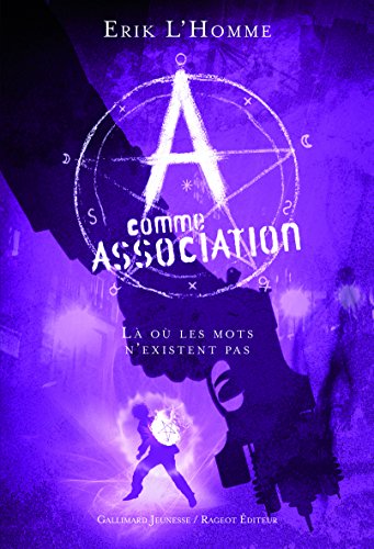 A comme Association 5/La ou les mots n'existent pas von Gallimard Jeunesse