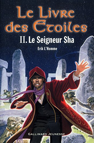 Le Livre des Étoiles: Le Seigneur Sha (2) von Gallimard Jeunesse