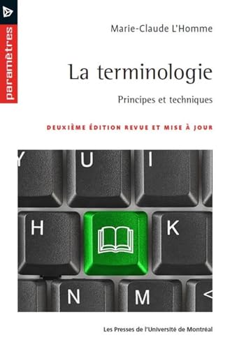 La terminologie, 2e éd. revue et mise à jour: Principes et techniques