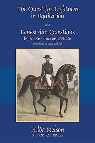 The Quest for Lightness in Equitation and Equestrian Questions (translation) von Xenophon Press LLC