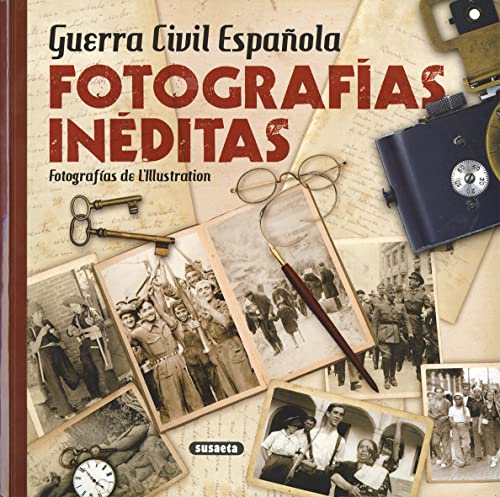 Guerra Civil española : fotografías inéditas von SUSAETA