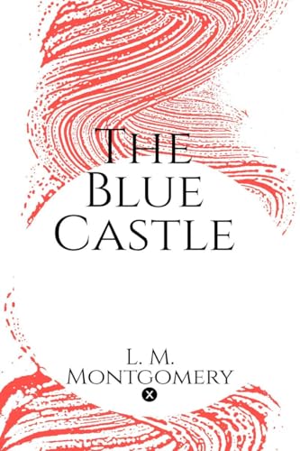 The Blue Castle The Blue Castle von Notion Press