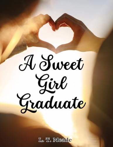 A Sweet Girl Graduate von Intell Book Publishers