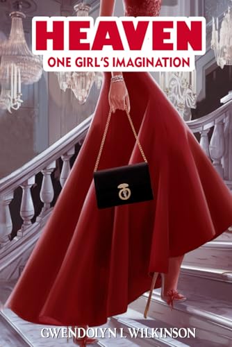 Heaven: One Girl's Imagination