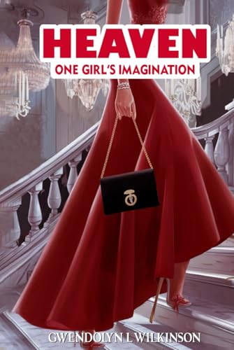 Heaven: One Girl's Imagination von Independently published
