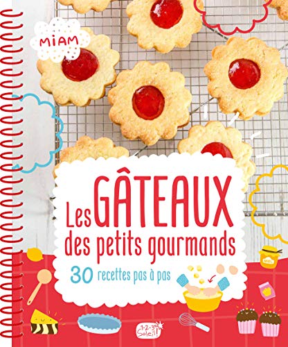 LES GÂTEAUX DES PETITS GOURMANDS: 30 recettes pas à pas. Avec 1 chevalet en carton