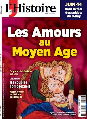L'Histoire n°519 : Les amours au Moyen Âge - Mai 2024 von L'HISTOIRE