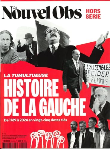 Le Nouvel Obs HS n°118 : La tumultueuse Histoire de la Gauche - Novembre 2024 von L'OBS