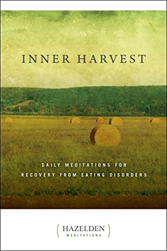 Inner Harvest: Daily Meditations for Recovery from Eating Disorders (Hazelden Meditations)