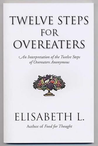 Twelve Steps for Overeaters: An Interpretation of the Twelve Steps of Overeaters Anonymous von Hazelden Publishing