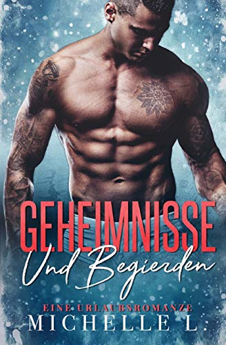 Geheimnisse und Begierden: Eine Urlaubsromanze (Jahreszeit Des Verlangens, Band 1)