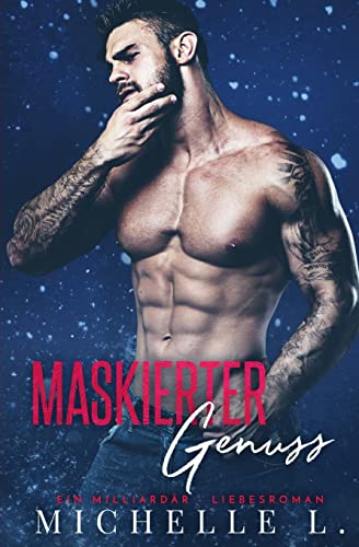 Maskierter Genuss: Ein Milliardär Liebesroman (Nachtclub-Snden, Band 2) von CREATESPACE