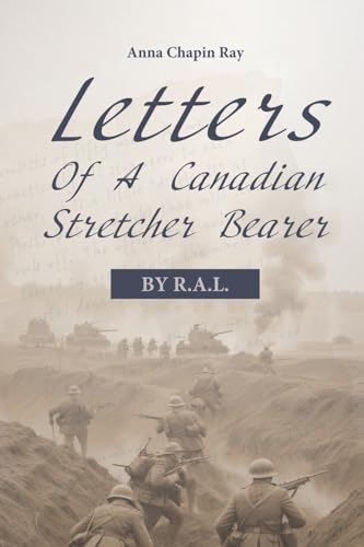 Letters of a Canadian Stretcher Bearer von Antiquarius
