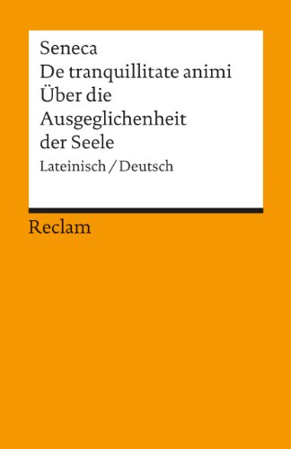Reclams Universal-Bibliothek Nr. 1846: De tranquillitate animi / Über die Ausgeglichenheit der Seele von Reclam Philipp Jun.