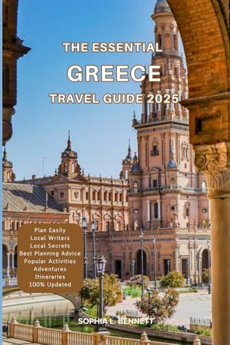 The Essential Greece Travel guide 2025: Things to know before visiting, Best Attractions, Best Hidden Gems, Antiquated Cultures, Culinary Delights, Travel budget, itineraries and Staying Safe The Essential Greece Travel guide 2025: Things to know before visiting, Best Attractions, Best Hidden Gems, Antiquated Cultures, Culinary Delights, Travel budget, itineraries and Staying Safe von Independently published