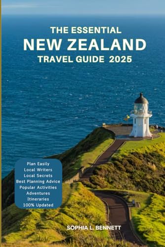 The Essential New Zealand Travel Guide 2025: Things to know before visiting, Best Attractions, Best Hidden Gems, Antiquated Cultures, Culinary Delights, Travel budget, itineraries & Staying Safe The Essential New Zealand Travel Guide 2025: Things to know before visiting, Best Attractions, Best Hidden Gems, Antiquated Cultures, Culinary Delights, Travel budget, itineraries & Staying Safe von Independently published