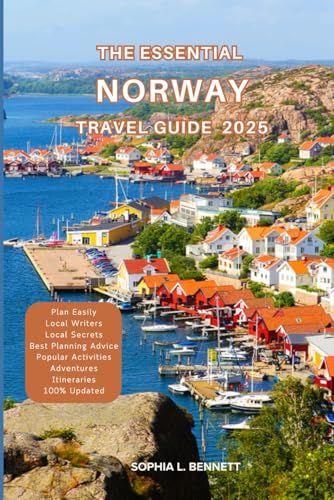 The Essential Norway Travel Guide 2025: Things to know before visiting, Best Attractions, Best Hidden Gems, Antiquated Cultures, Culinary Delights, Travel budget, itineraries & Staying Safe The Essential Norway Travel Guide 2025: Things to know before visiting, Best Attractions, Best Hidden Gems, Antiquated Cultures, Culinary Delights, Travel budget, itineraries & Staying Safe von Independently published