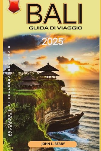 Bali Guida di viaggo: Un viaggio di bellezza, cultura e avventura (Esplora le destinazioni, Band 1) von Independently published