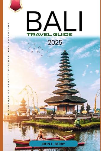 Bali travel guide 2025: A Journey of Beauty, Culture, and Adventure (Explore Destinations, Band 2) von Independently published