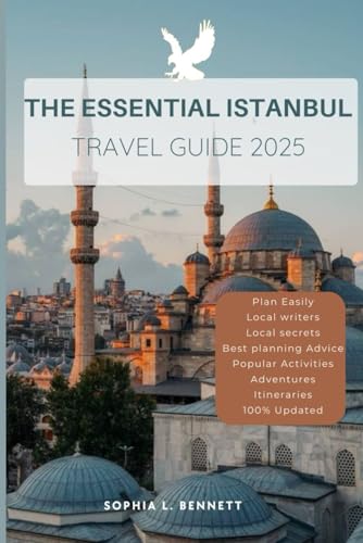 The Essential Istanbul Travel Guide 2025: Things to know before visiting, best attractions, best hidden gems, Antiquated culture, culinary delights, travel budgets, itineraries & staying safe The Essential Istanbul Travel Guide 2025: Things to know before visiting, best attractions, best hidden gems, Antiquated culture, culinary delights, travel budgets, itineraries & staying safe von Independently published