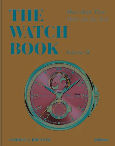 The Watch Book: More than Time - Volume II von teNeues