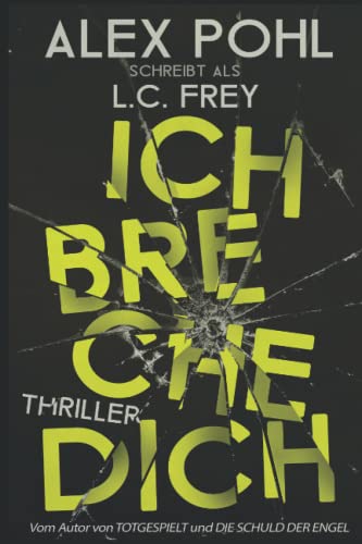 Ich Breche Dich: Thriller (Komissar Sauer, Band 2) von Independently published